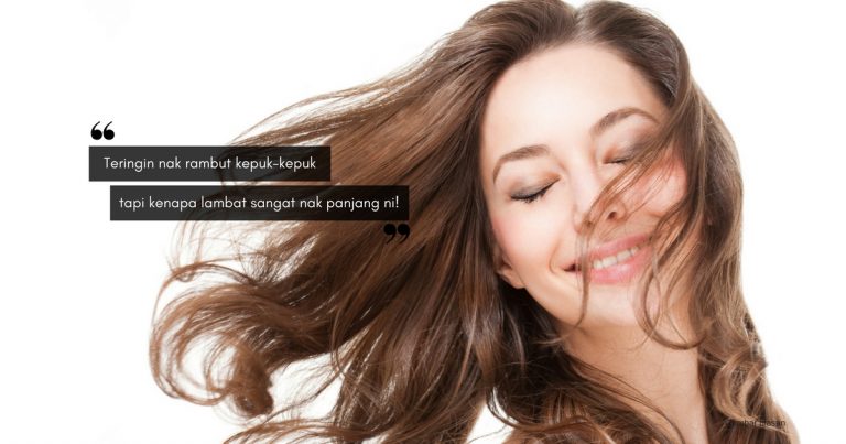 Jenuh Tunggu Rambut Panjang. Mujur Ada PETUA BAGUS Untuk Cepatkan Prosesnya, Try-Lah!