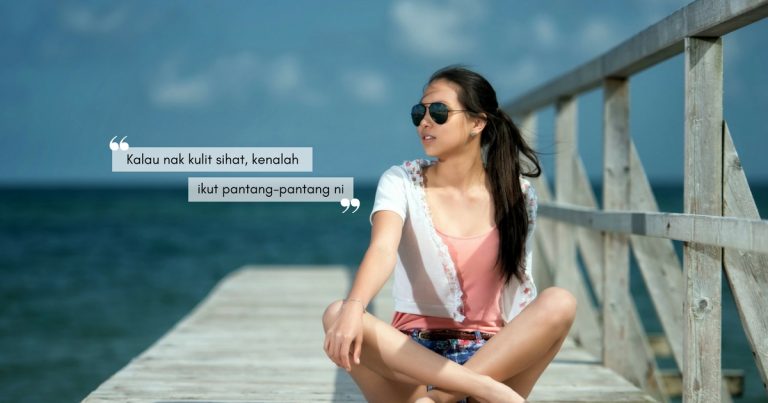 Gemar Lakukan TABIAT BURUK Yang Menjejaskan Kesihatan Kulit Muka? Semak 13 Pantang Ini & Berubahlah Dari Sekarang