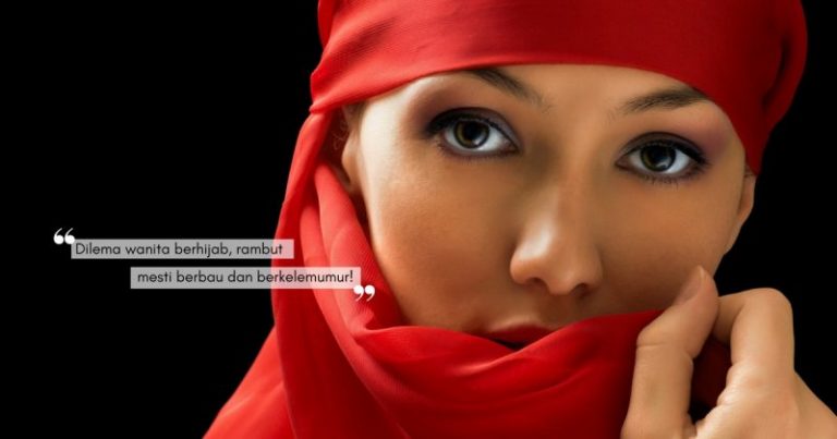 Fabrik Panas & Inner Neck Tebal Punca Masalah Rambut Bagi WANITA BERHIJAB. Ini Caranya Untuk Selesaikan