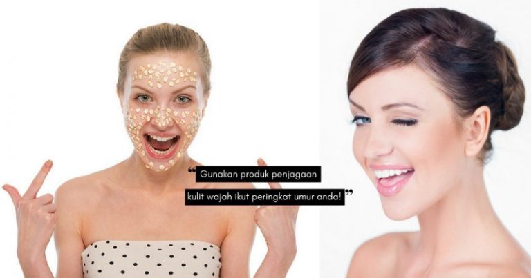 Guna Produk Penjagaan Wajah Yang Sama Ketika Zaman Remaja, Patutlah KEDUTAN Tidak Pudar! Ikut Saranan Penjagaan Kecantikan Ini